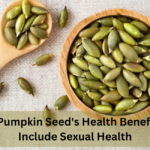 A Pumpkin Seed's Health Benefits Include Sexual Health