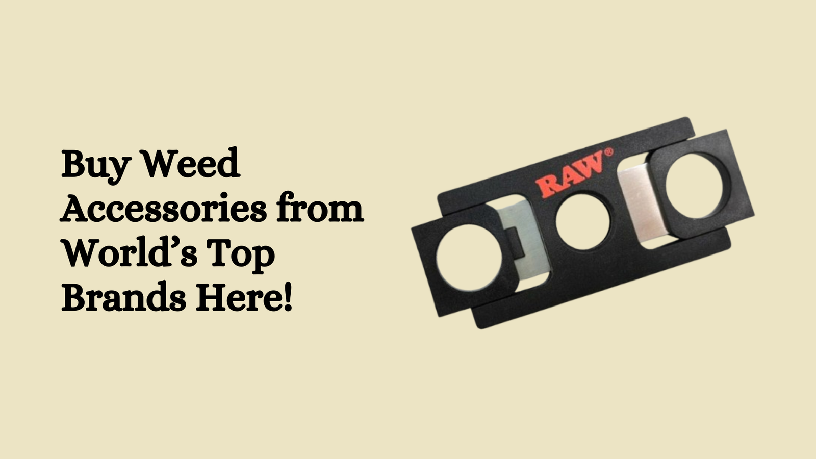 Buy Weed Accessories