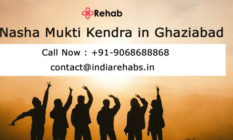 https://www.indiarehabs.in/nasha-mukti-kendra-in-ghaziabad-near-me